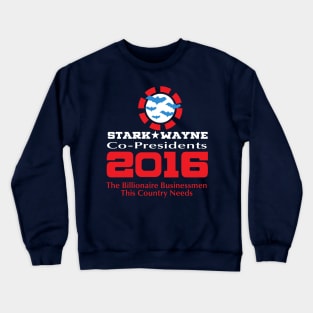 Stark and Wayne : Co Presidents 2016 Crewneck Sweatshirt